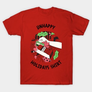 Unhappy holiday shirt T-Shirt